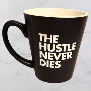 "THE HUSTLE NEVER DIES" Mug Coffee Tea Cup
